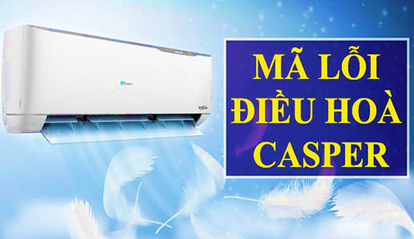 Điều hoà Casper báo lỗi P3 – Nguyên nhân, cách khắc phục và phòng ngừa hiệu quả