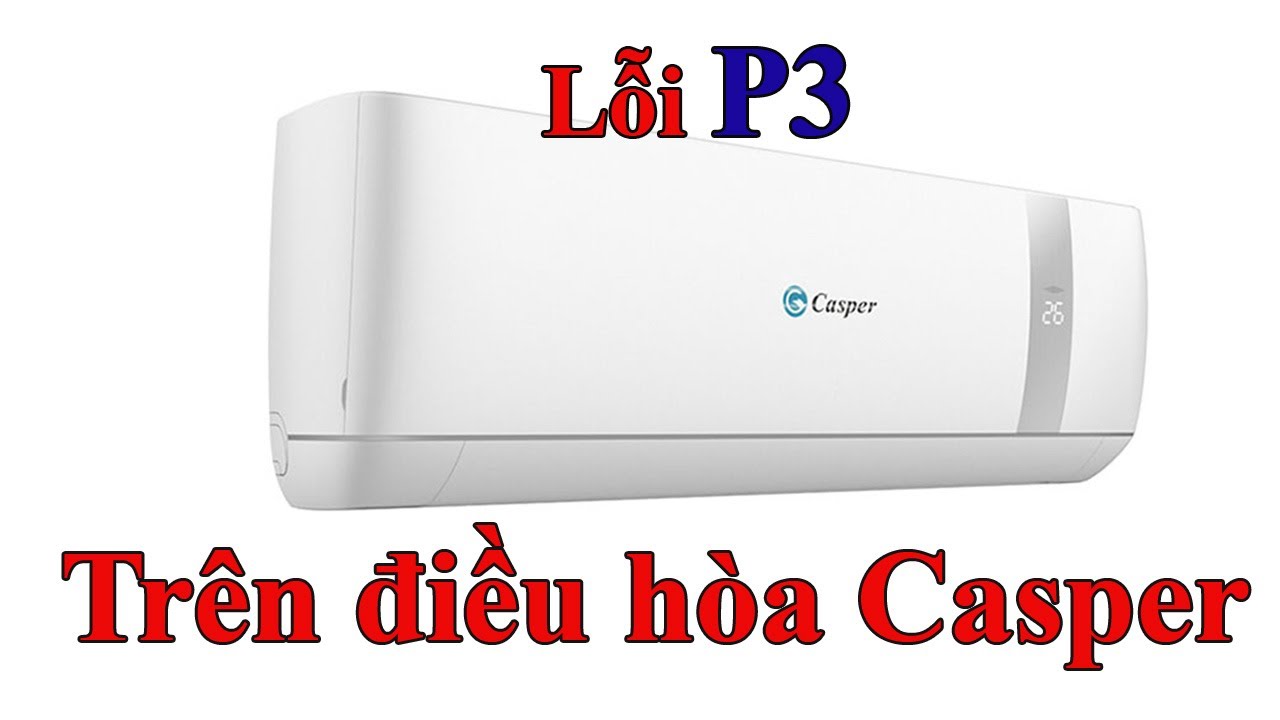 Tại Sao Casper Lỗi P3 Là Nỗi Lo Của Người Dùng - Giải Pháp Hiệu Quả Cho Bạn
