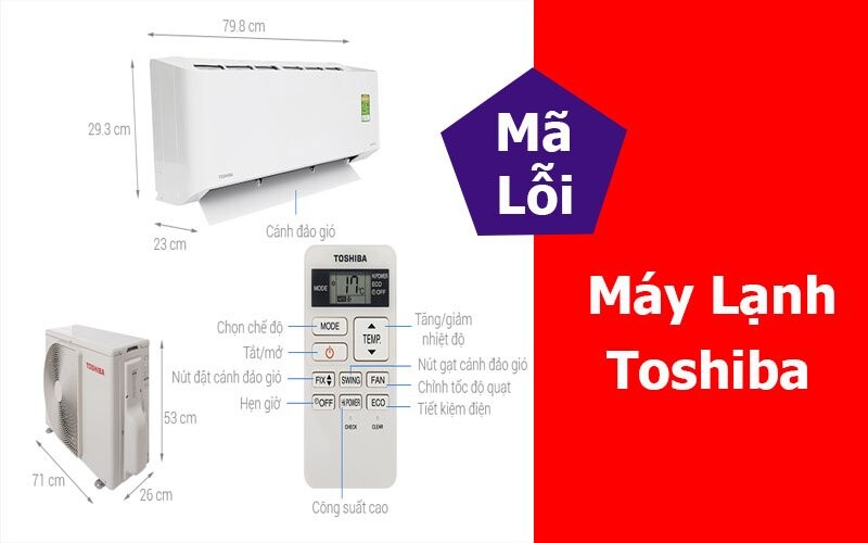 Bảng Mã Lỗi Máy Lạnh Toshiba: Cách Tra Cứu Sửa Chữa Nhanh Chóng