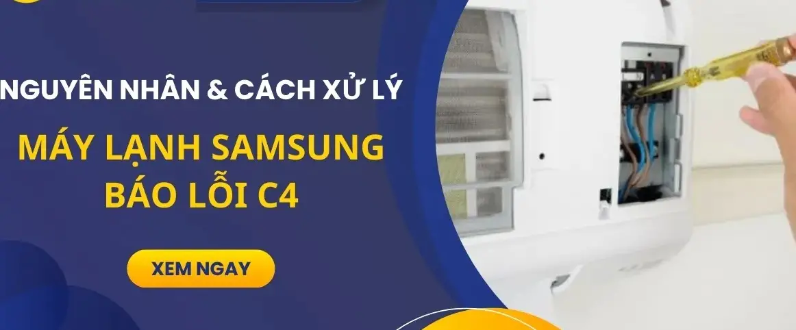 Sửa Lỗi C4 Máy Lạnh Samsung: Hướng Dẫn, Lưu Ý  Địa Chỉ Uy Tín