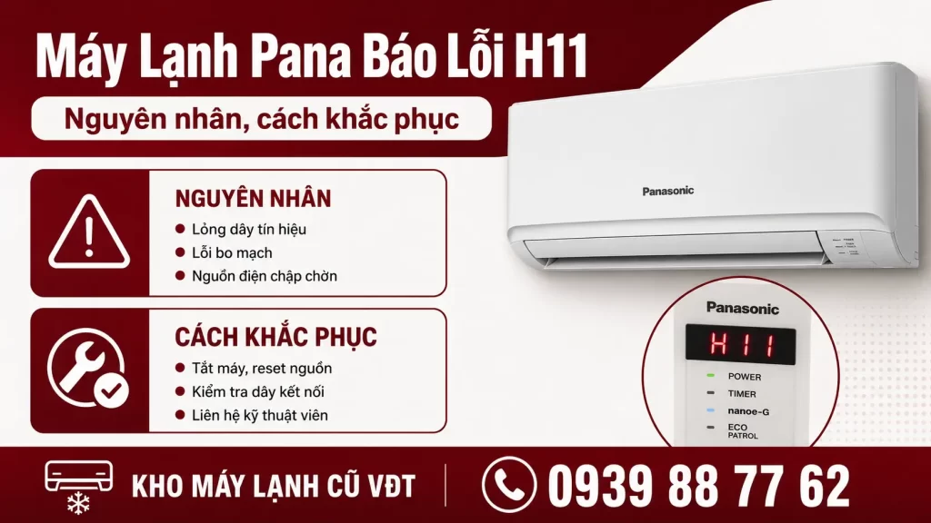 Máy Lạnh Pana Báo Lỗi H11: Nguyên Nhân, Cách Khắc Phục