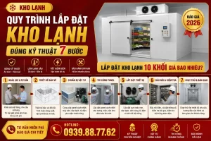 Quy trình lắp đặt kho lạnh đúng kỹ thuật 7 bước