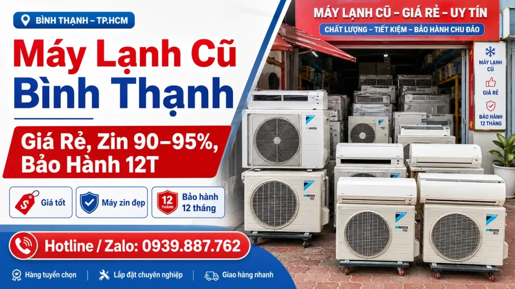 Máy Lạnh Cũ Bình Thạnh Giá Rẻ