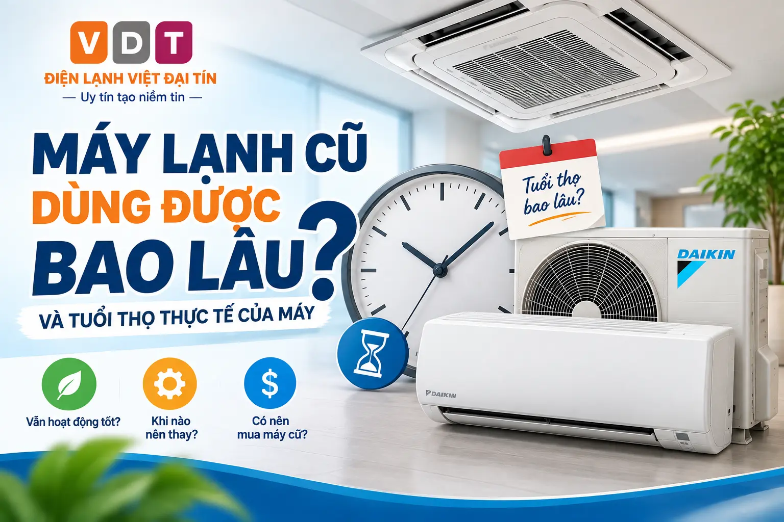 Máy lạnh cũ dùng được bao lâu và tuổi thọ thực tế của máy Máy lạnh cũ dùng được bao lâu và tuổi thọ thực tế của máy